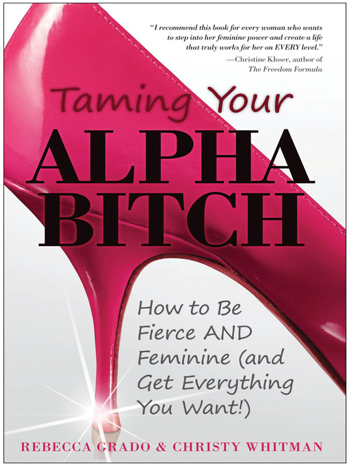 Title details for Taming Your Alpha Bitch by Christy Whitman - Wait list